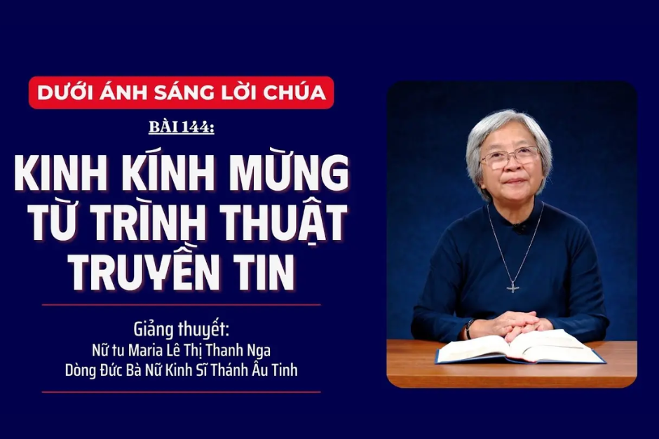 Lễ Đức Mẹ Mân Côi - Kinh Kính Mừng từ trình thuật Truyền tin