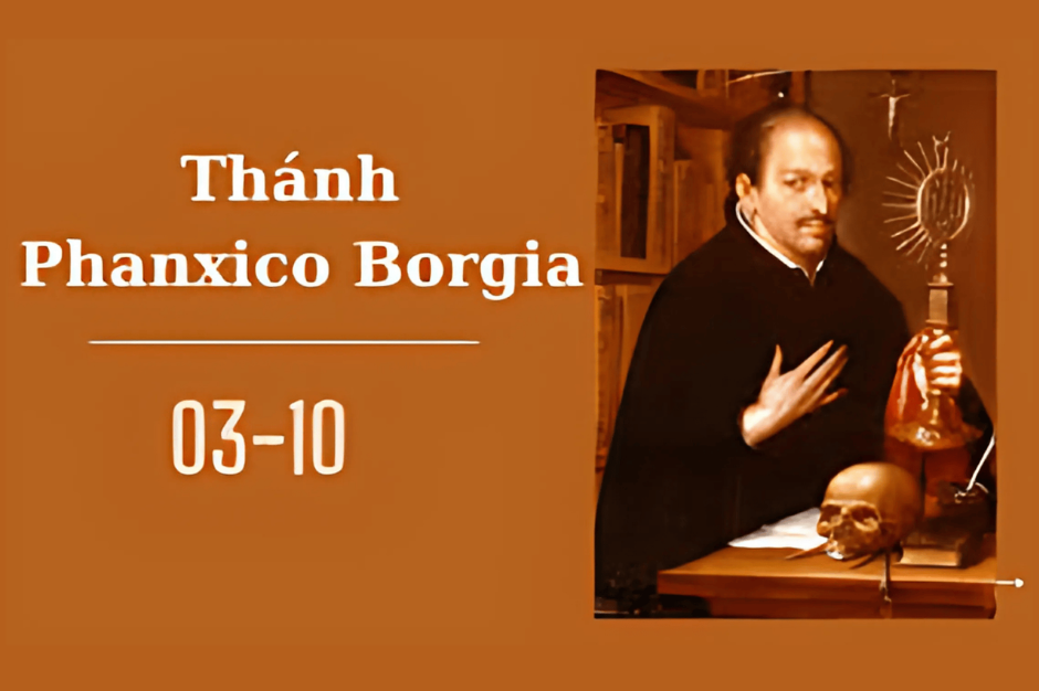 Ngày 03/10: Thánh Phanxiô Borgia, linh mục Dòng Tên
